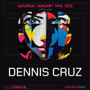 Dennis Cruz Space Miami 14-01-2023
