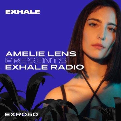 Amelie Lens EXHALE Radio 050