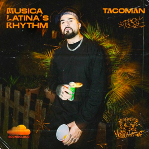 TacoMan Musica Latina’s Rhythm 001