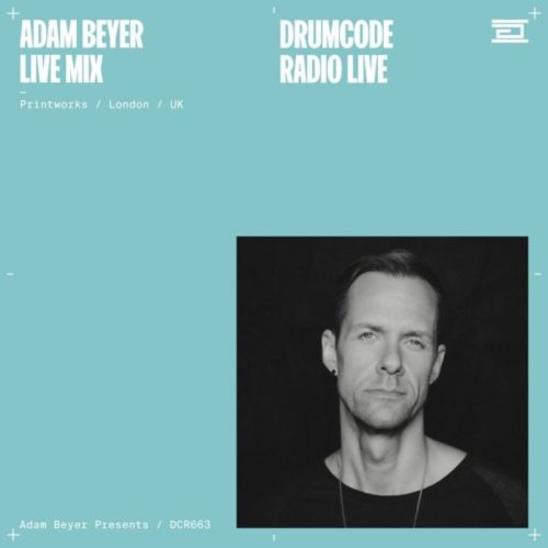 Adam Beyer Printworks, London, UK (Drumcode Radio 663)