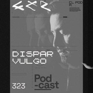 Dispar Vulgo CLR Podcast 323