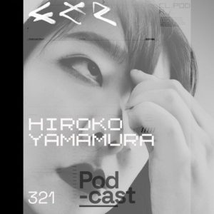 Hiroko Yamamura CLR Podcast 321
