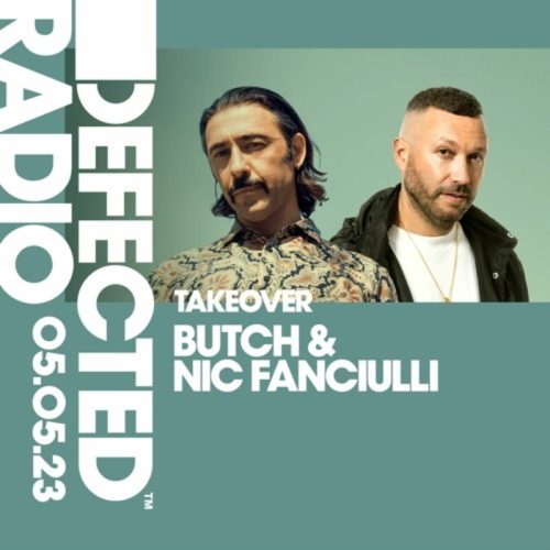 Nic Fanciulli & Butch Defected Radio Show Takeover