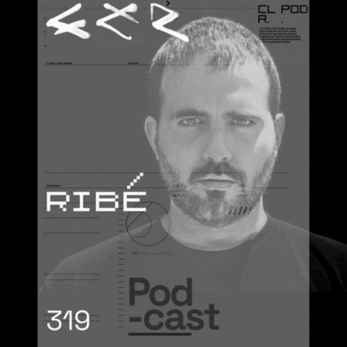 Ribé CLR Podcast 319