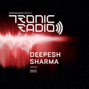 Deepesh Sharma Tronic Podcast 565