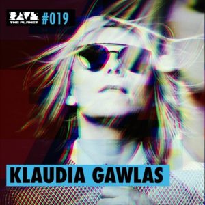 Klaudia Gawlas Rave The Planet 019 from Berlin 2022