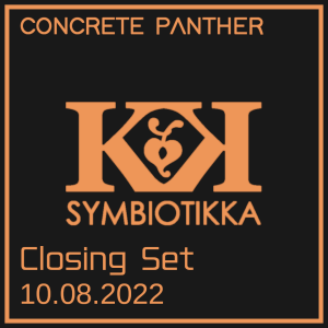 Concrete Panther - Symbiotikka Closing Set - 10-08-2022