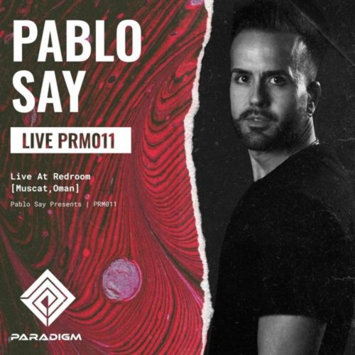 Pablo Say Live at Redroom Club - Muscat, Oman (Paradigm Live 011)