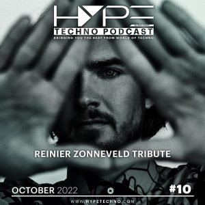 Reinier Zonneveld Tribute - HYPE Techno Podcast #10 - October 2022