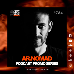 Ar.Nomad (Spain) - MOAI Techno Live Sets Radio Podcast 764