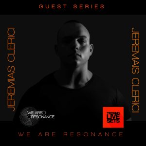 Jeremais Clerici - We Are Resonance Guest Series #170