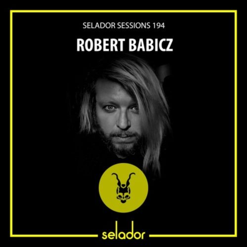 Robert Babicz Selador Sessions 194