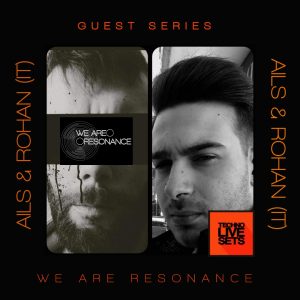 Ails & Rohan (IT) - We Are Resonance Guest Series #178