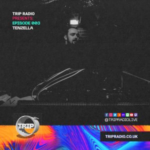 Tenzella - Trip Presents 003 (Guest Mix) 10-21
