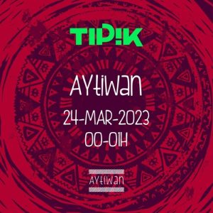 Aytiwan @ Tipik Party - 24-03-2023