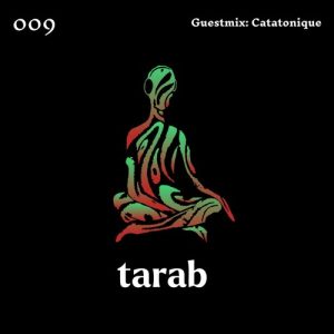 Catatonique - Tarab 009 Guestmix