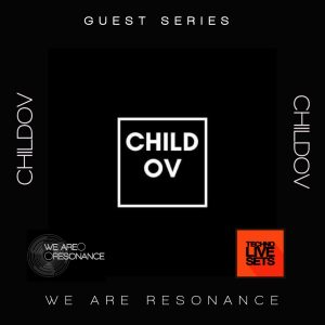 Childov - We Are Resonance Guest Series #186