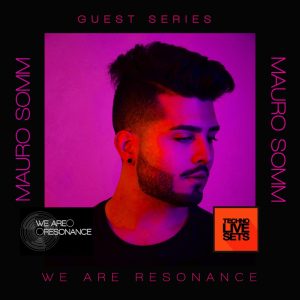 Mauro Somm - We Are Resonance Guest Series #185