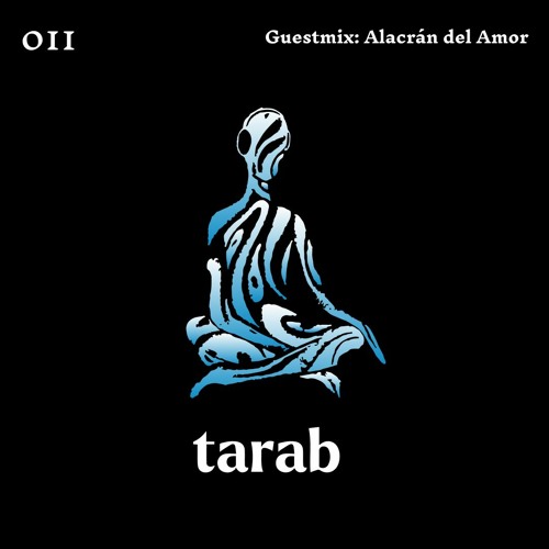 Alacrán Del Amor - Tarab 011 Guestmix