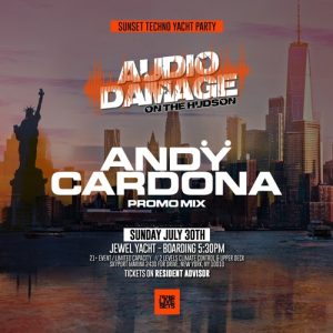 Andÿ Cardona - Audio Damage On The Hudson (Promo Mix)