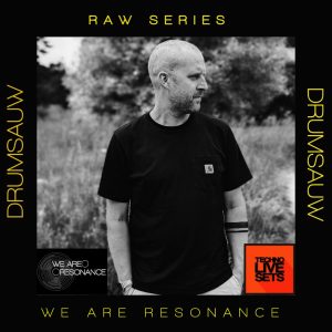 Drumsauw - We Are Resonance Raw Series #12