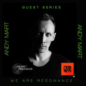 Andy Mart - We Are Resonance Guest Series #194