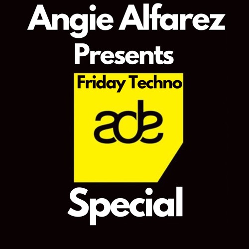 Angie Alfarez - Friday Techno ADE Special