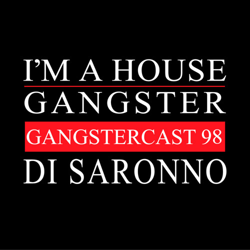 Di Saronno - Gangstercast 98