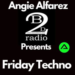 Angie Alfarez Presents Friday Techno Beats2Dance eps 002