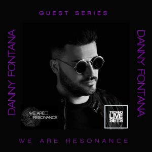 Danny Fontana - We Are Resonance Guest Series #212