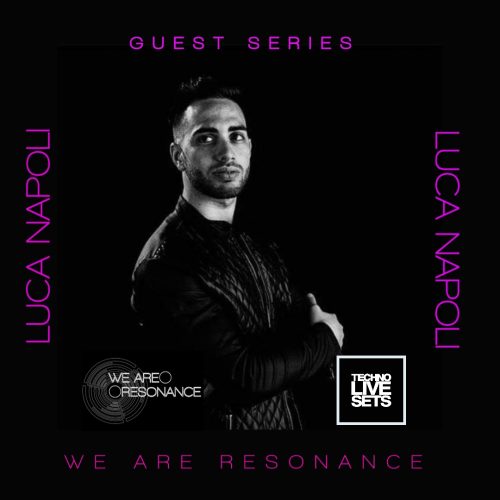 Luca Napoli - We Are Resonance Guest Series #211