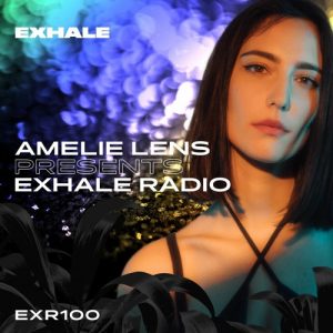 Amelie Lens Presents EXHALE Radio 100