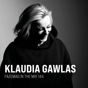 Klaudia Gawlas – FAZEmag In The Mix 144