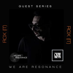 Rox (IT) - We Are Resonance Guest Series #214
