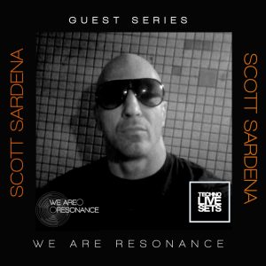 Scott Sardena - We Are Resonance Guest Series #215