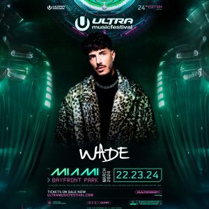 Wade - Ultra Music Festival Miami 2024 (Resistance, The Cove stage)