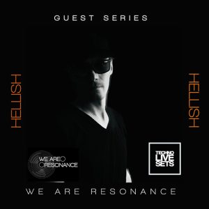 Hellish - We Are Resonance Guest Series #216