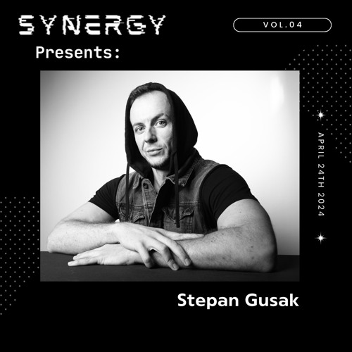 Stepan Gusak - Synergy Presents 004 by Shyda