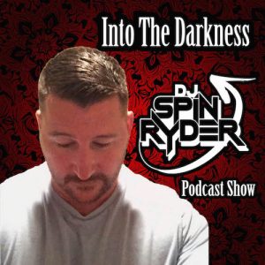 DJ Spin Ryder Into The Darkness 04-03-2017