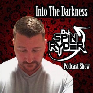 DJ Spin Ryder Into The Darkness 10-03-2017