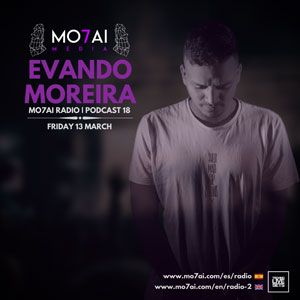 Evando Moreira MO7AI Radio Podcast 18