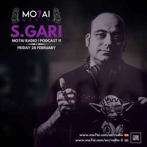 S.Gari - MO7AI Radio, Podcast 11