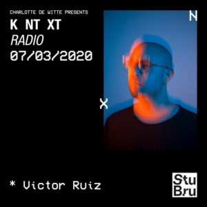 Victor Ruiz KNTXT x Charlotte de Witte 07-03-2020