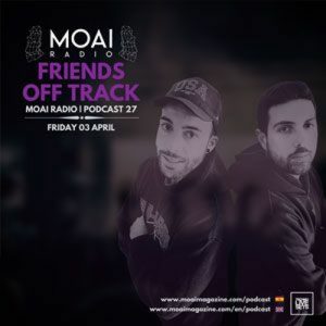 Friends Off Track MOAI Radio, Podcast 27
