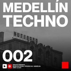 Andres Gil 2020 Medellin Techno Podcast Episodio 002 (MTP002)