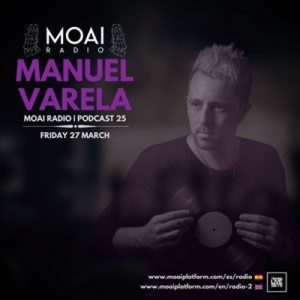 Manuel Varela MOAI Radio, Podcast 25