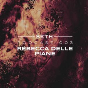 Rebecca Delle Piane Seth Podcast #003