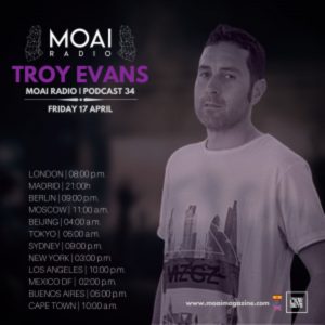 Troy Evans MOAI Radio, Podcast 34