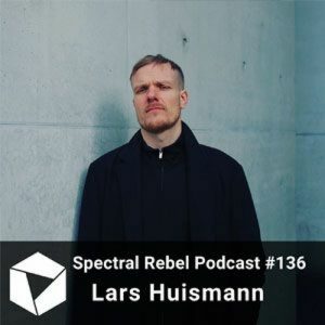 Lars Huismann Spectral Rebel Podcast #136