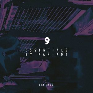 Pan-Pot 9 Essentials May 2020